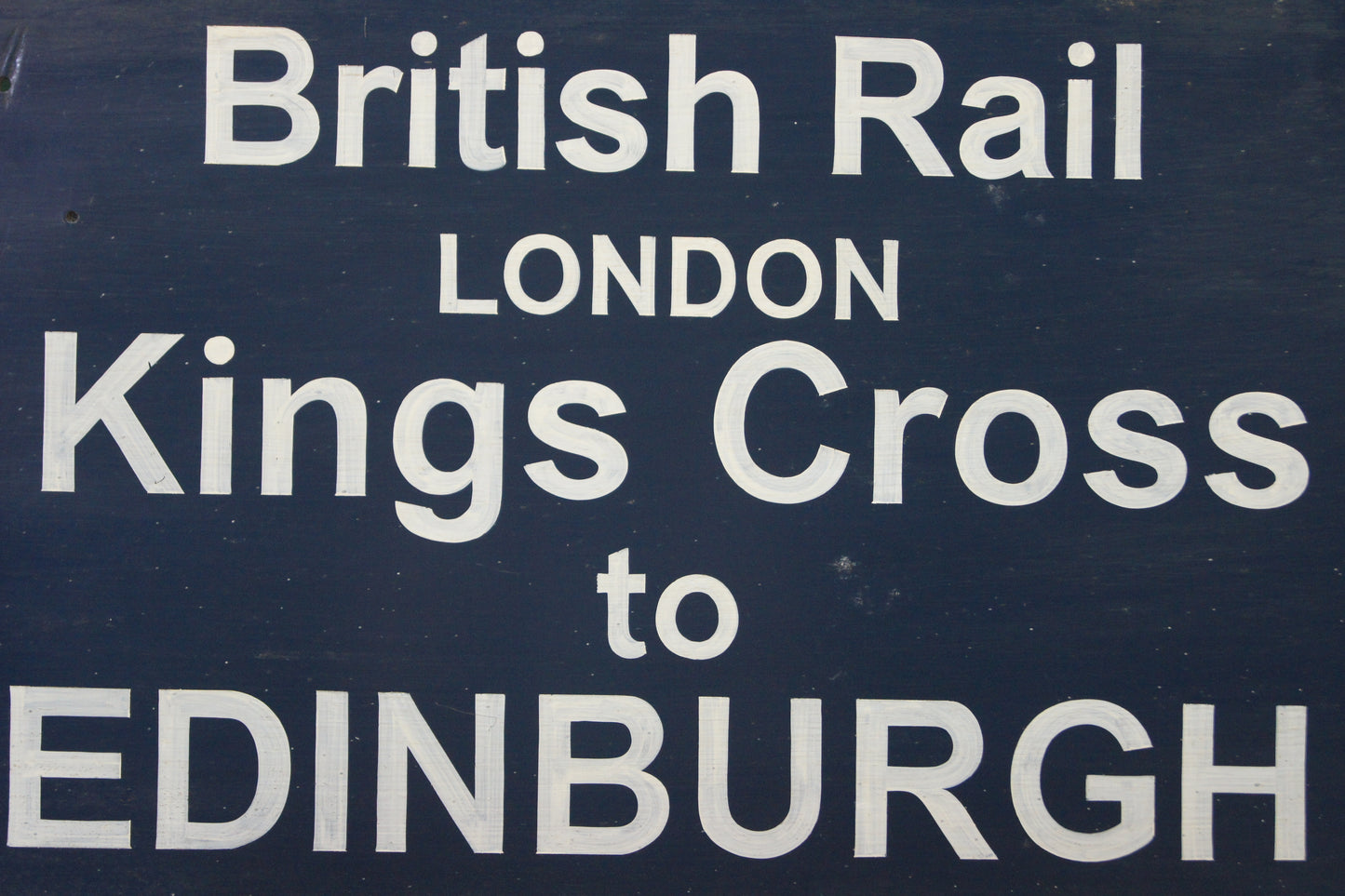 British Rail Sign - London Kings Cross to Edinburgh